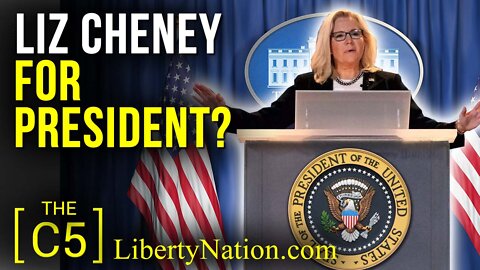 Liz Cheney for President? – C5 TV