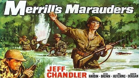 MERRILL'S MARAUDERS 1962 Jeff Chandler, Claude Akins & Andrew Duggan FULL MOVIE HD & W/S