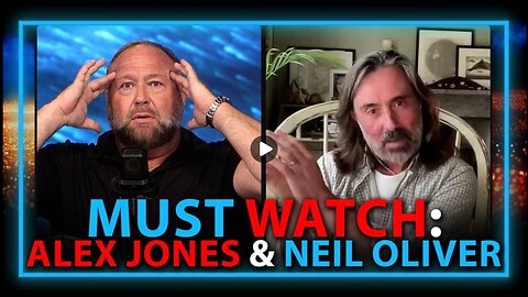 Humanity Is Transcending The New World Order: Must Watch Alex Jones & Neil Oliver Interview