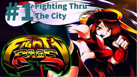 Fight'n Rage - Episode 1: Fighting Thru The City