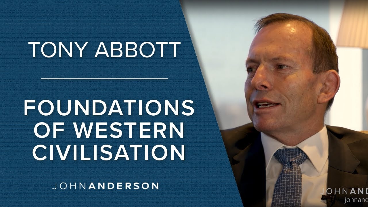 Tony Abbott | The Foundations of Western Civilisation