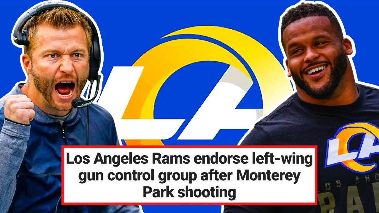 LA Rams Use MONTEREY PARK Incident To COME AFTER YOUR GUNS! NFL Fans Are FURIOUS!