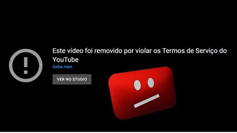 YOUTUBE EXCLUIU UM VÍDEO DO CANAL