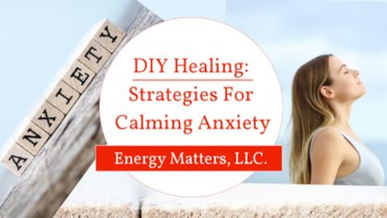 DIY Healing: Strategies For Calming Anxiety