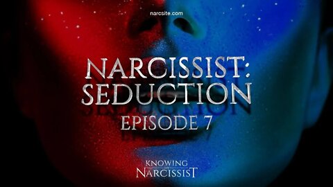 Narcissist Seduction : Episode 7