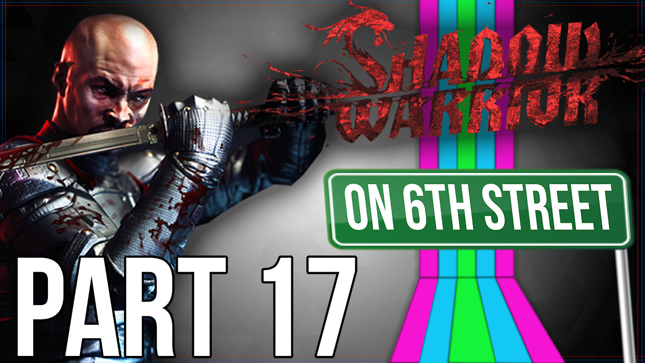 Shadow Warrior on 6th Street Part 17