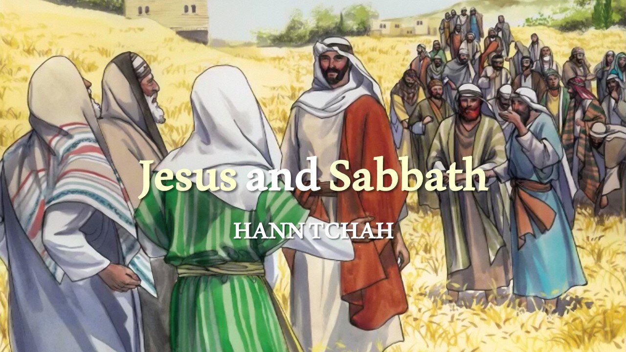 Jesus and Sabbath (Luke 6:1-11) 예수님과 안식일