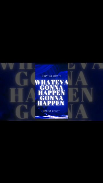 Whateva Gonna Happen- Agent WordSmith ft #impressdivinity
