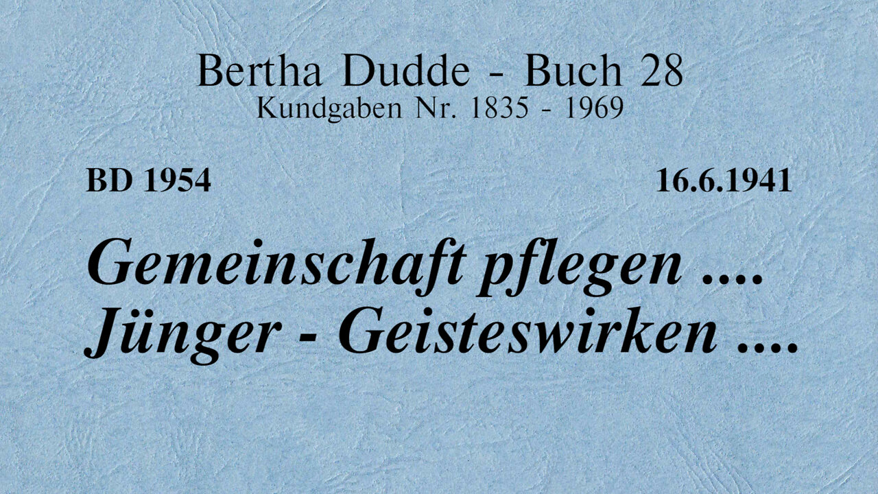 BD 1954 - GEMEINSCHAFT PFLEGEN .... JÜNGER - GEISTESWIRKEN ....