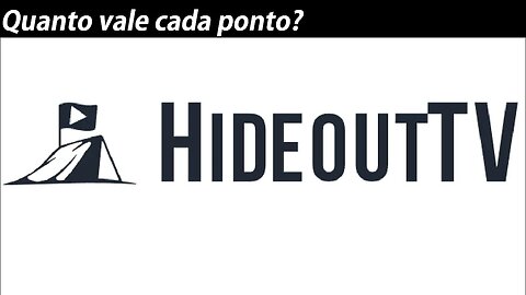 HideoutTV Quanto vale cada ponto?