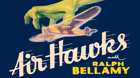 Air Hawks (1935) Ralph Bellamy, Tala Birell, Wiley Post