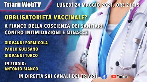 OBBLIGATORIETÀ VACCINALE. A FIANCO DELLA COSCIENZA DEI SANITARI, CONTRO INTIMIDAZIONI E MINACCE