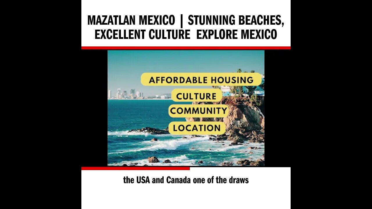 Mazatlan Mexico | Stunning Beaches, Excellent Culture Explore Mexico