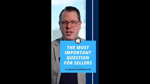 The Most Important Question for Sellers!