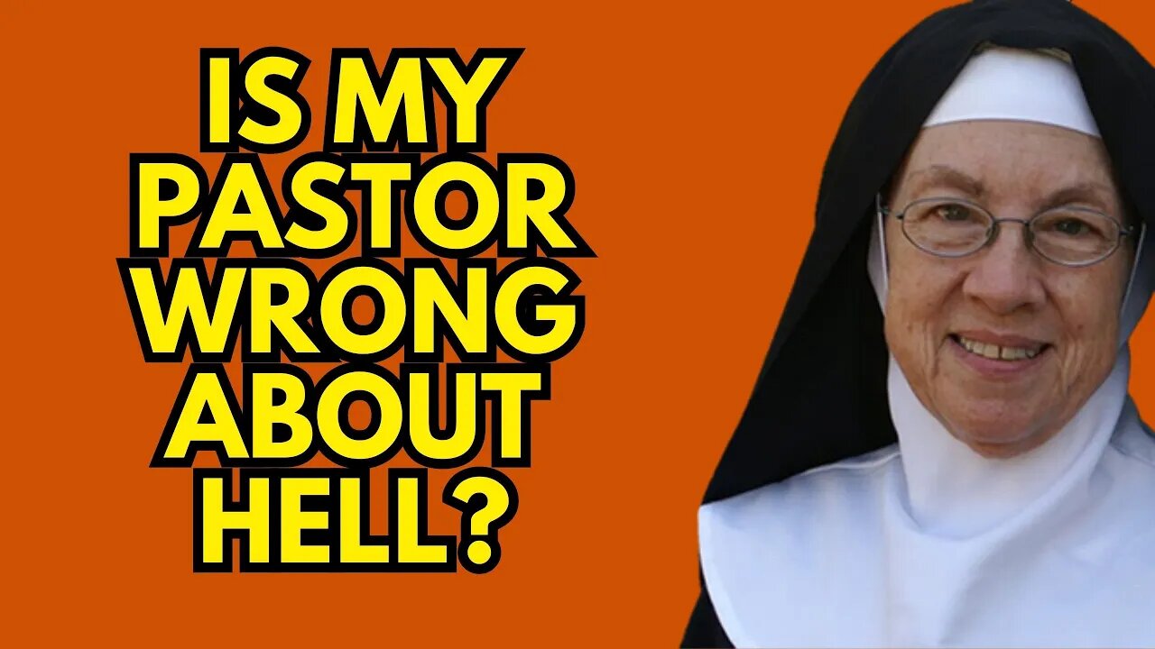 Is My Pastor WRONG about Hell? - Mother Miriam