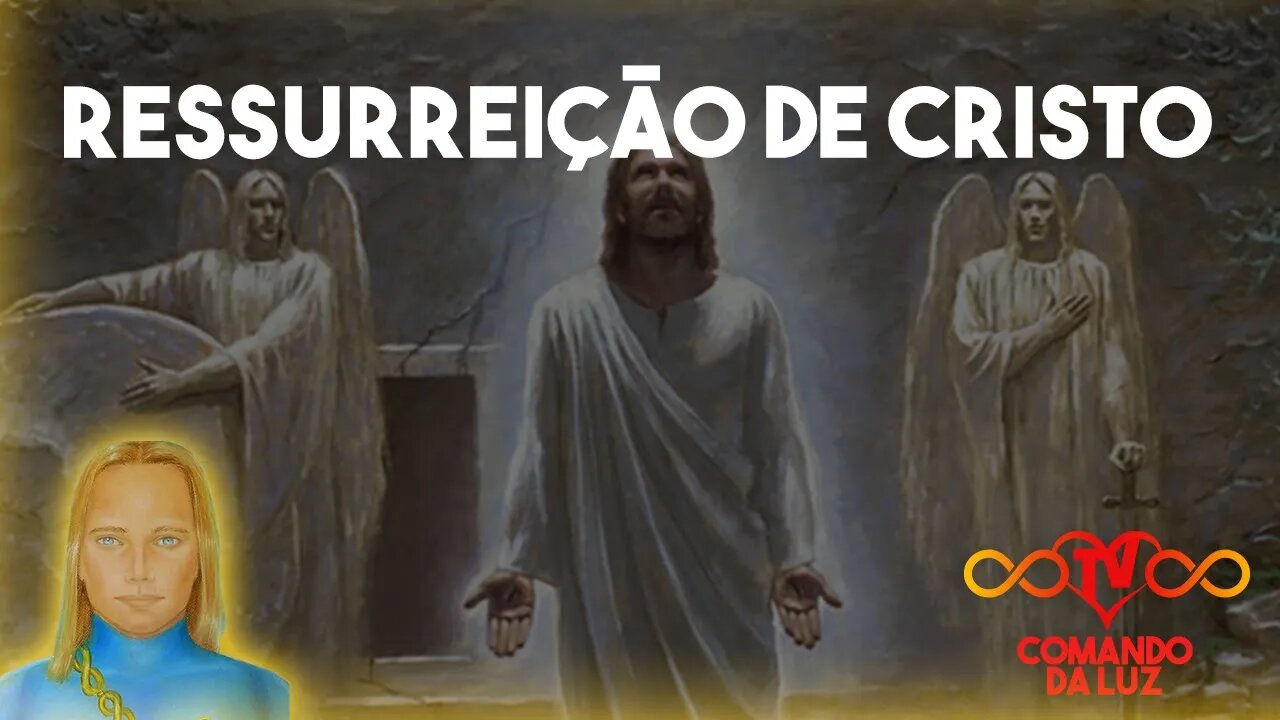 Comandante Athom explica a Ressurreição de Cristo