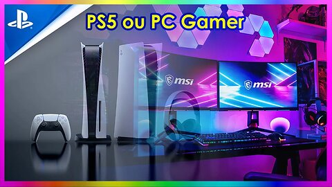 PS5 vs PC Gamer: Qual é o melhor para jogos em 2023?