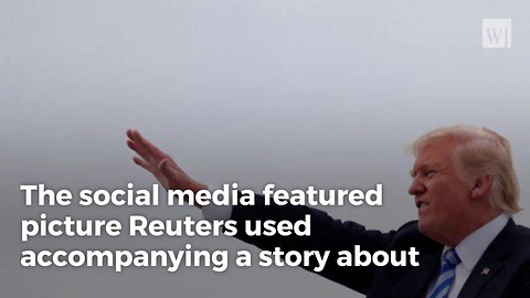 Reuters Runs Picture That Draws Comparison Between Trump and Hitler