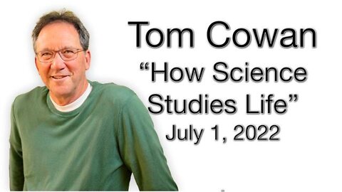 "How Science Studies Life" by Tom Cowan