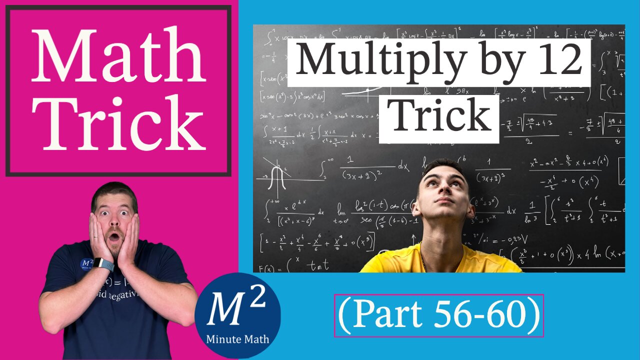 Multiply by 12 Math FAST! 12 times 0 through 24 | Minute Math Tricks - Part 56-60 #shortscompile