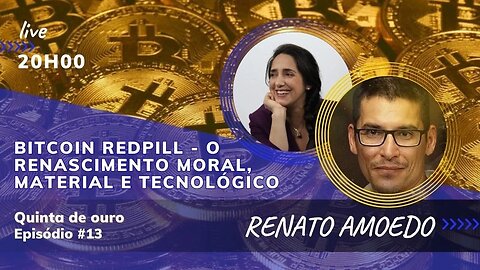 Live | BITCOIN REDPILL, com RENATO AMOEDO e BRUNA TORLAY