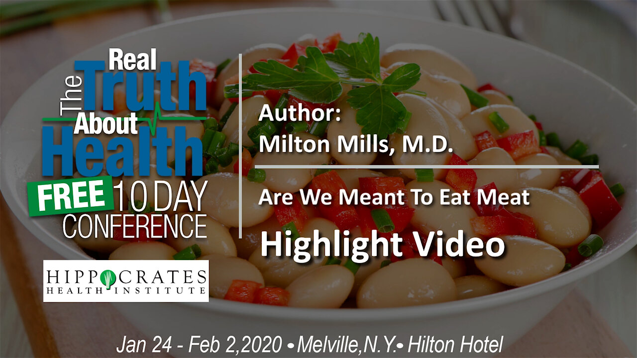 Are We Meant To Eat Meat - Milton Mills, M.D., - Highlight Video