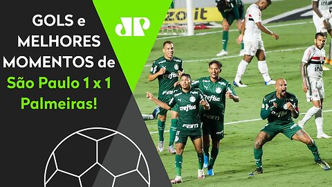 SÃO PAULO 1 X 1 PALMEIRAS | GOLS E MELHORES MOMENTOS | 12/02/2021
