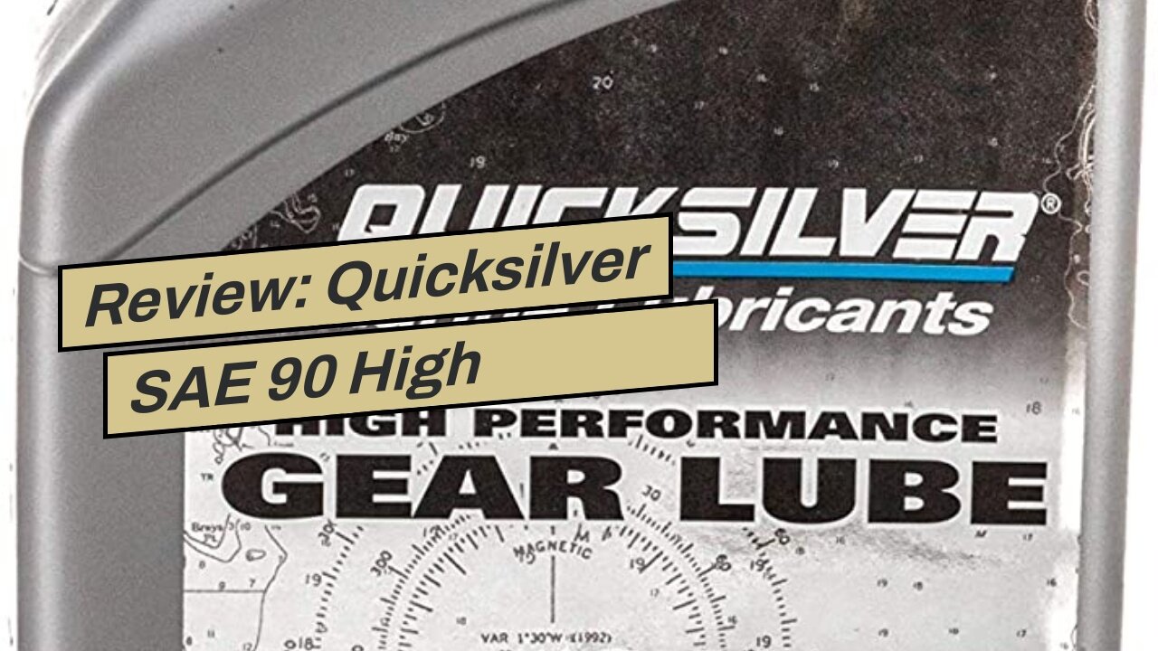 Review: Quicksilver SAE 90 High Performance Gear Lube