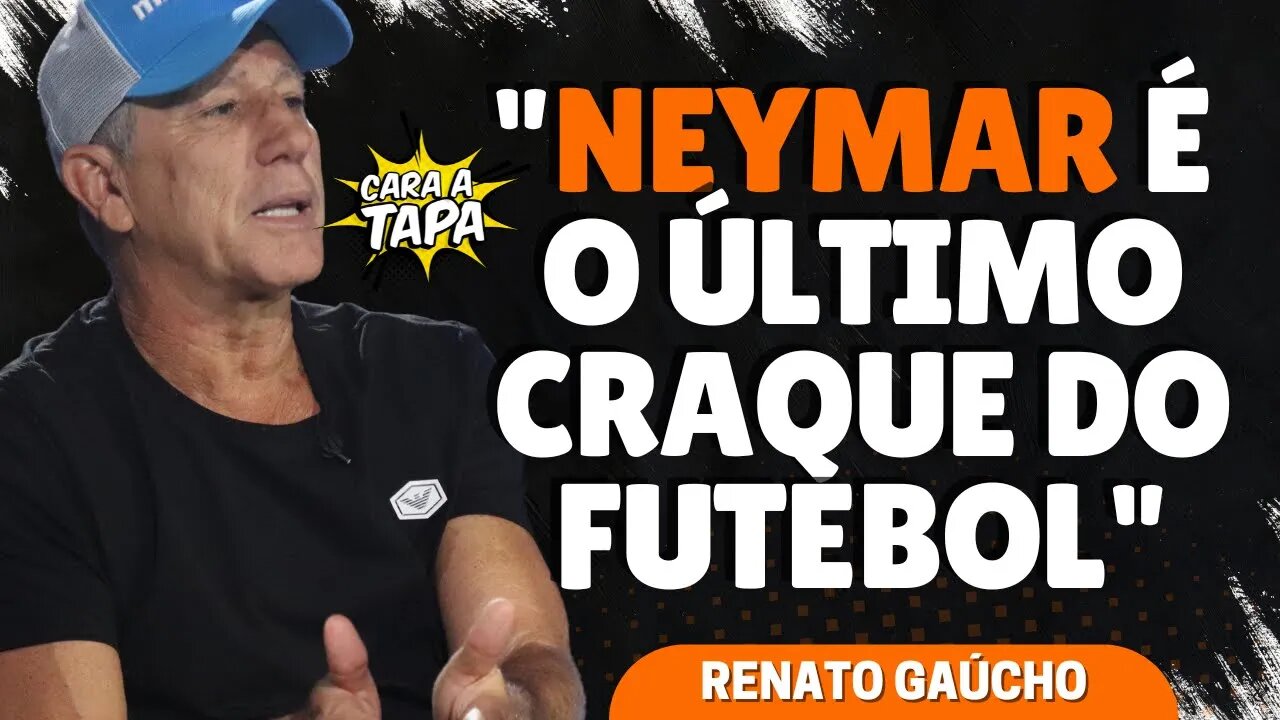 NEYMAR É UM JOGADOR EM EXTINÇÃO, SEGUNDO RENATO GAÚCHO