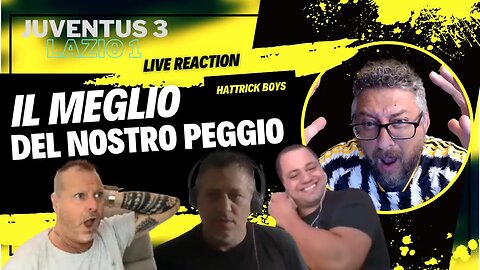 JUVENTUS LAZIO 3 A 1 LIVE REACTION IL MEGLIO DEL NOSTRO PEGGIO