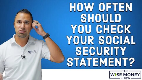 How Often Should You Check Your Social Security Statement?