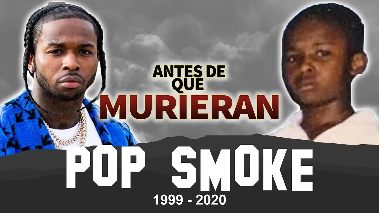 Pop Smoke | Antes De Que Murieran | Biografía