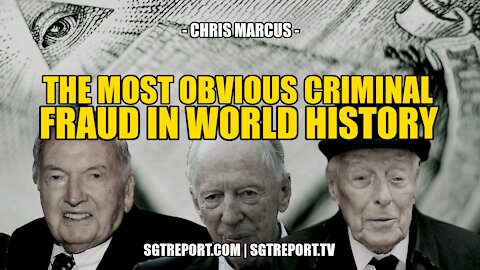 THE MOST OBVIOUS CRIMINAL BANKING FRAUD IN WORLD HISTORY -- CHRIS MARCUS