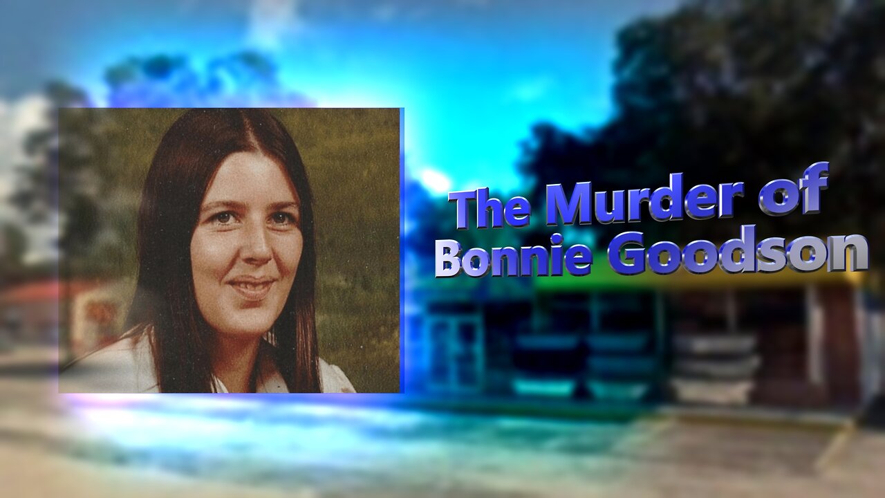 The Murder of Bonnie Goodson