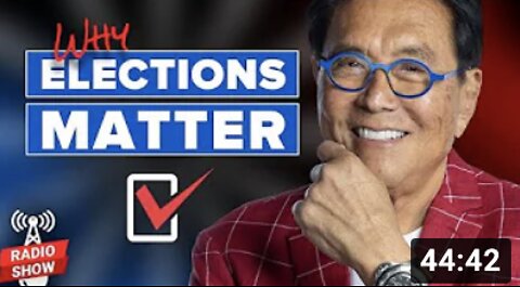 Why Elections Matter - Robert Kiyosaki, Rodney Glassman