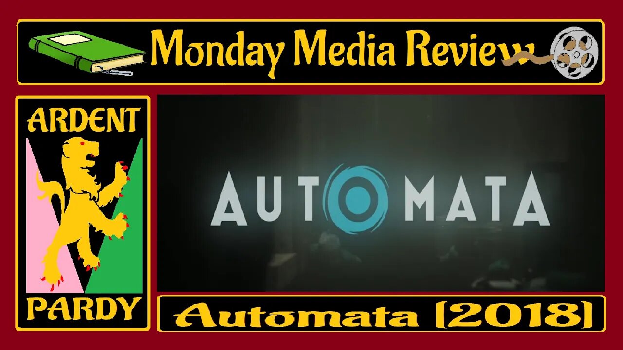 Monday Media Reviews ~Automata [2018]