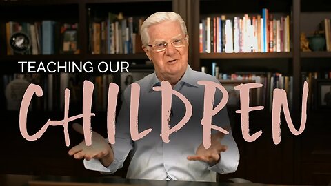 Teaching Our Children Healthy Paradigms | Bob Proctor