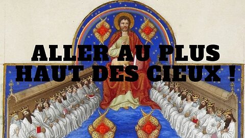 Pour vivre dans la Divine Volonté (le plus haut niveau de sainteté et aller au plus haut des Cieux)