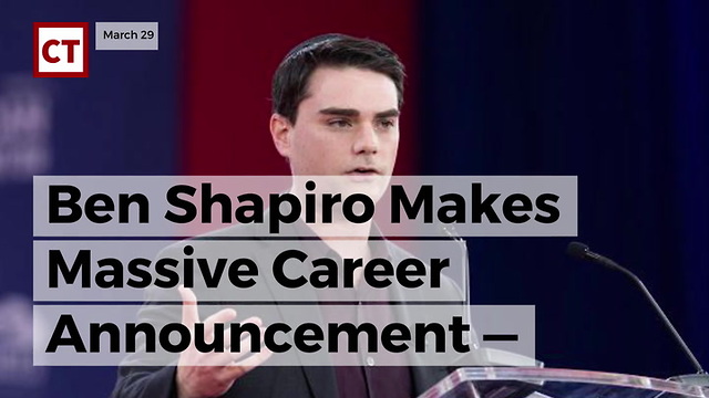 Ben Shapiro Makes Massive Career Announcement — Will Be Getting Much More Famous