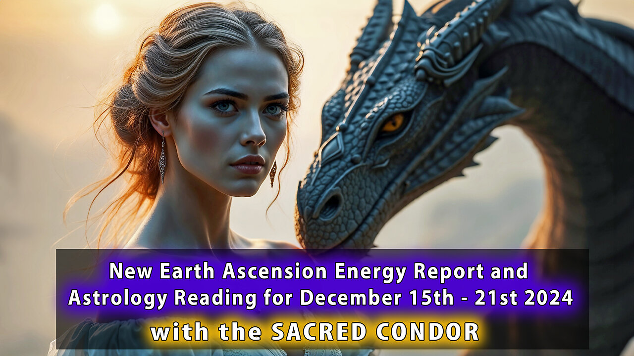 New Earth Ascension Report and Astrology Reading for December 15th - 21st 2024 (clip from patreon)