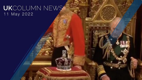 UK Column News - 11th May 2022