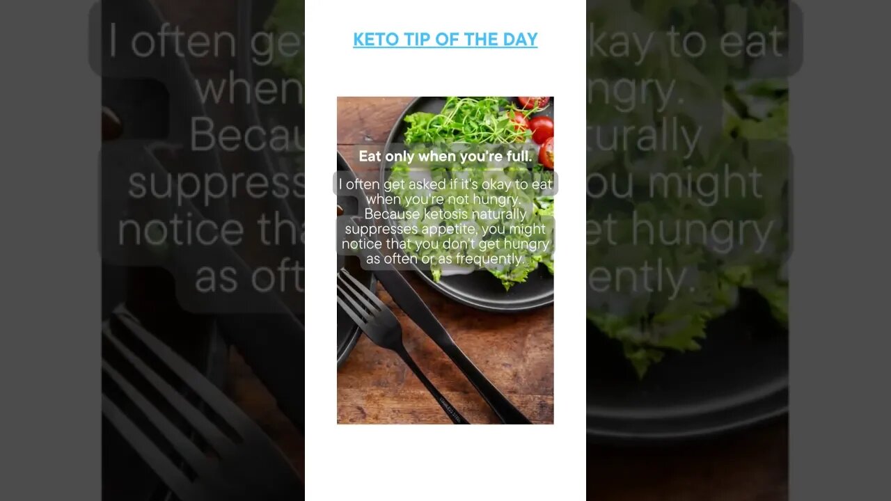 Keto Tip Of The Day - Eat Only When Full