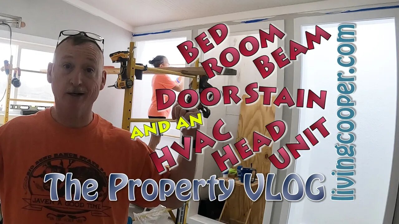 Living Cooper - Property VLOG - Bedroom Beam Door Stain and an HVAC Head Unit