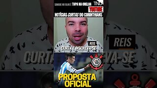 PROPOSTA OFICIAL! CORINTHIANS AVANÇA EM MATIAS ROJAS