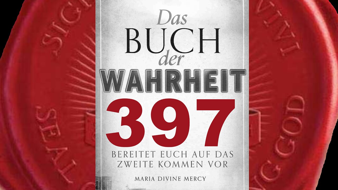 Maria: Die Zeit für Mich, die Schlange zu zertreten, rückt näher- (Buch der Wahrheit Nr 397)