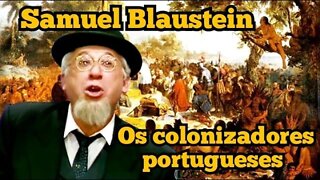 Escolinha do Professor Raimundo; Samuel Blaustein, os colonizadores Portugueses