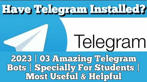 Have Telegram Installed? 03 Amazing Telegram Bots | Specially For Students | Most Useful & Helpful