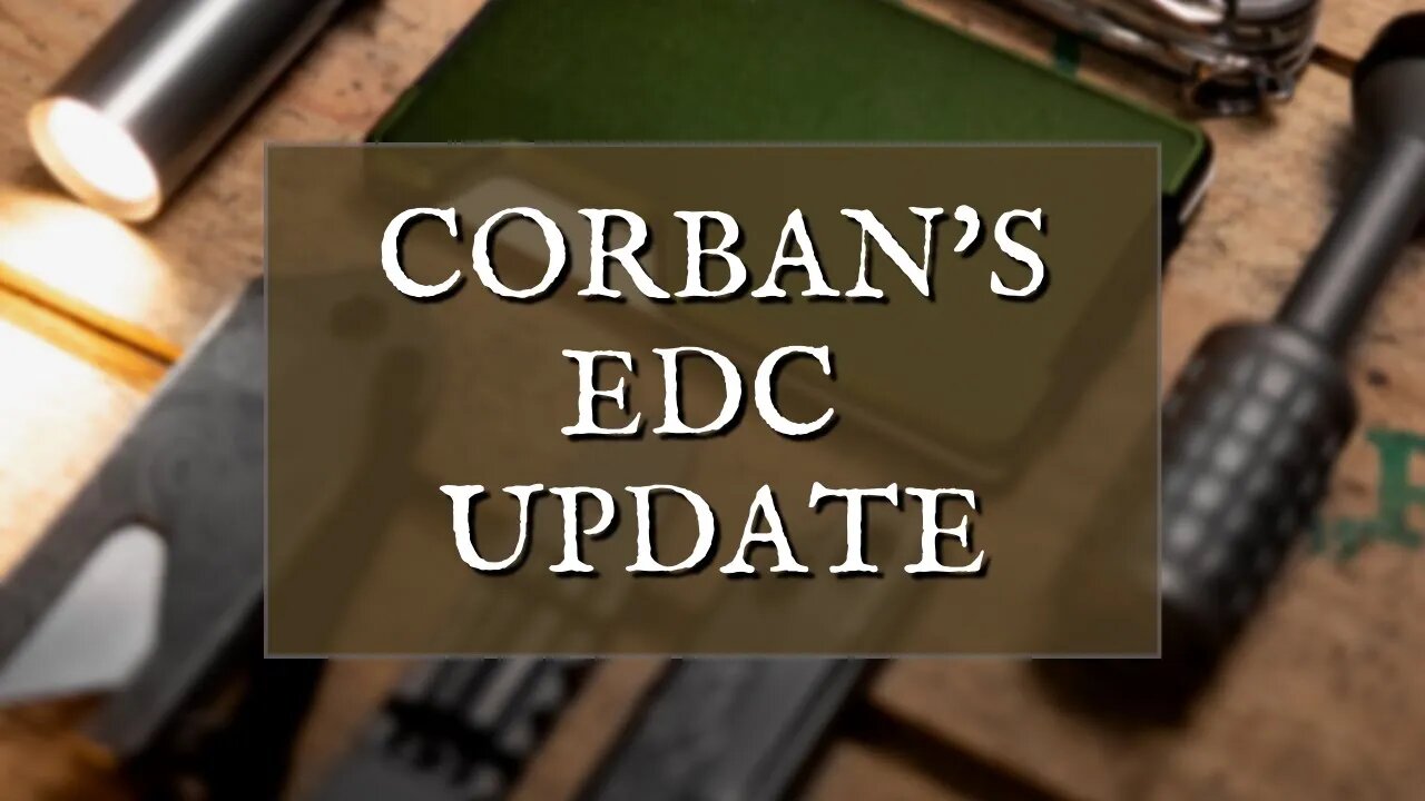 Corban's Winter 2023 EDC Update - What is He Carrying in the Cold?