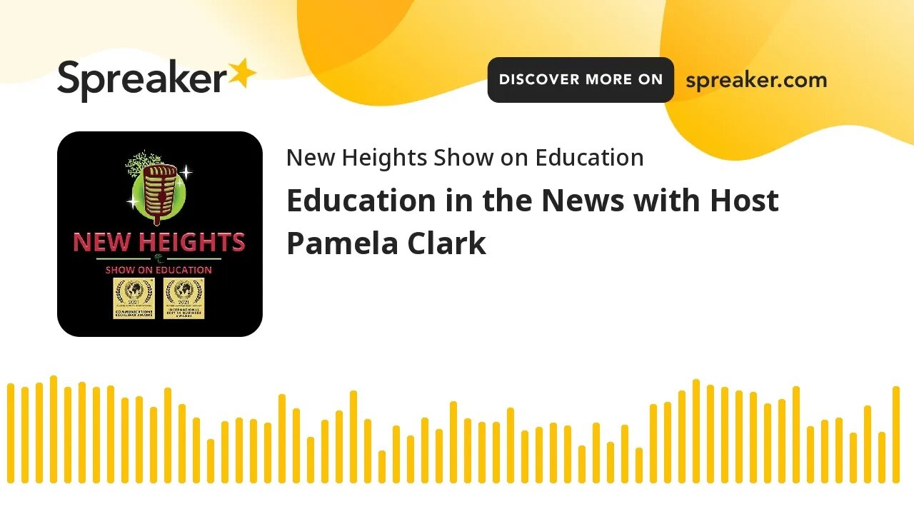 Education in the News with Host Pamela Clark