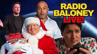 Radio Baloney Live! Trudeau Hides, TRUMP, Christmas Memes, Elon Musk, Joe Rogan, Jordan Peterson